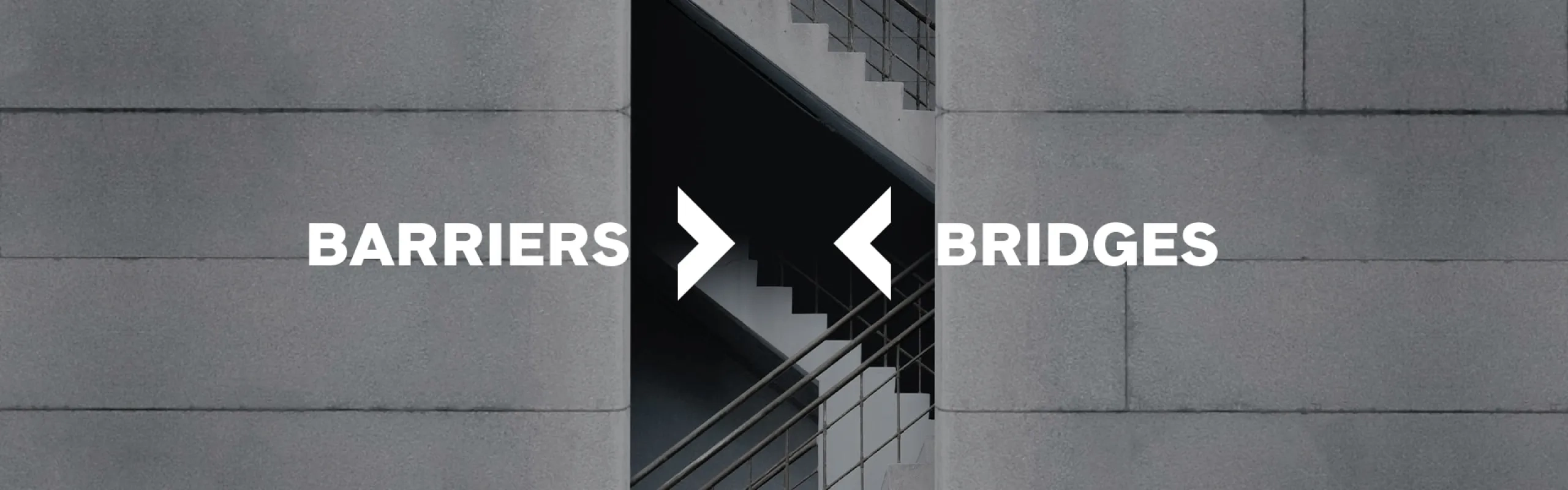 Staircase peeking in the middle of the image. word barriers and bridges on top